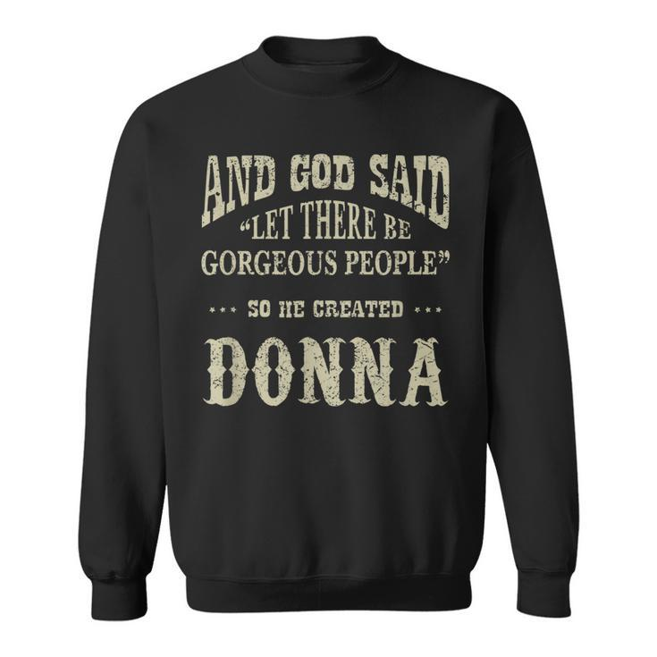 Personalized Birthday Gift Idea For Person Named Donna Sweatshirt