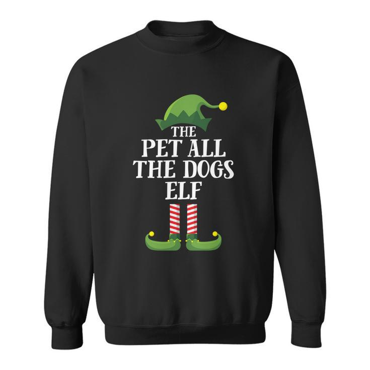 Pet All The Dogs Elf Matching Family Group Christmas Pajama Sweatshirt