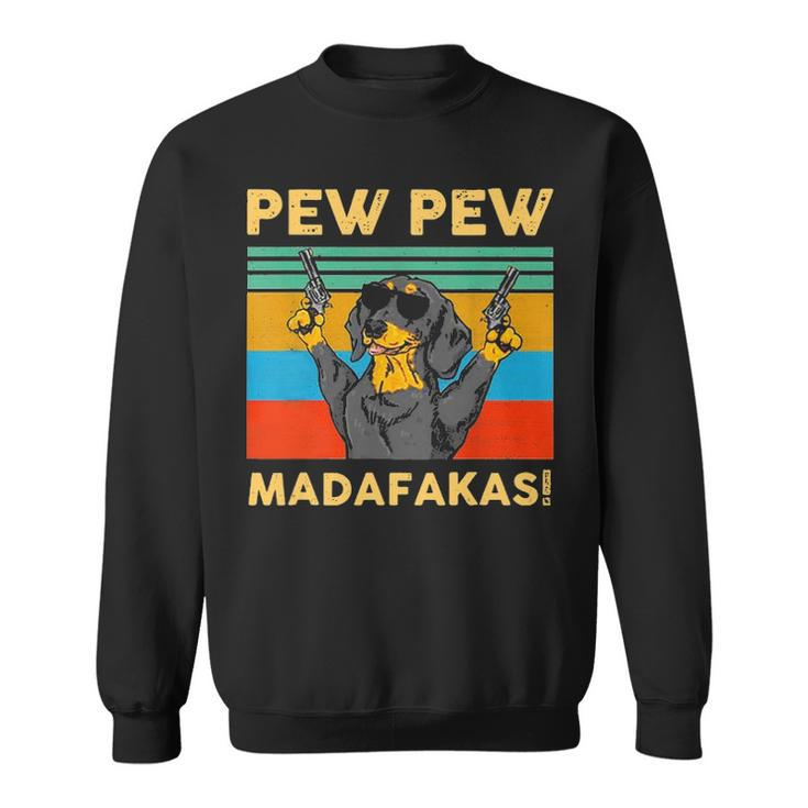 Pew Madafakas Pew Funny Dachshund Lover Sweatshirt