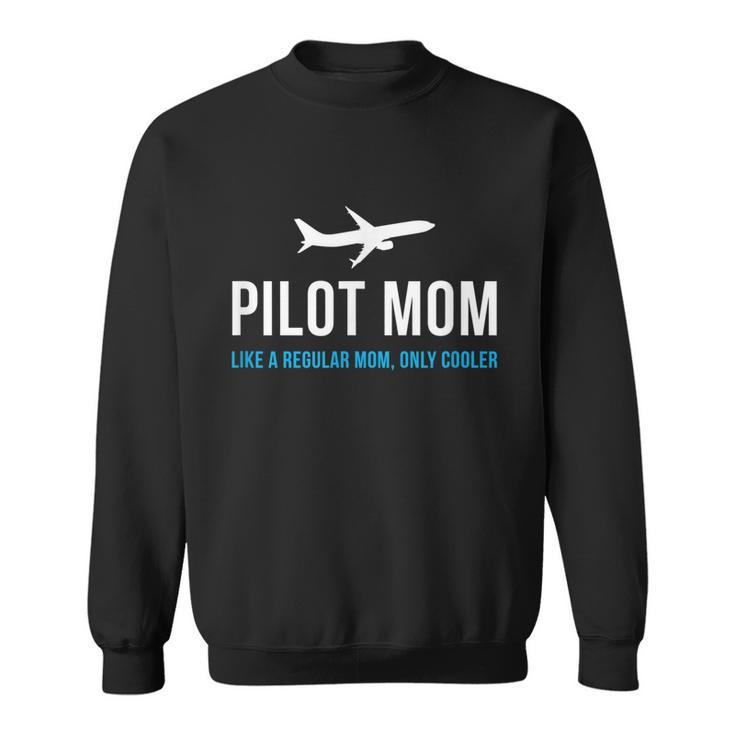 Pilot Mom Funny Cute Airplane Aviation Gift Sweatshirt