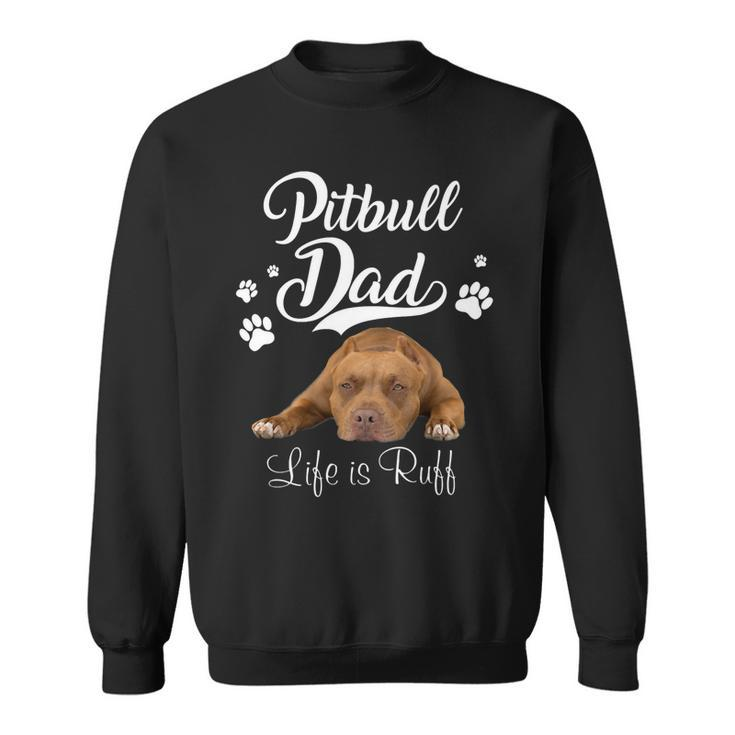 Pitbull Lover Dog Funny Pitbull Dad Father Day Lover Dog 28 Pitbulls Sweatshirt
