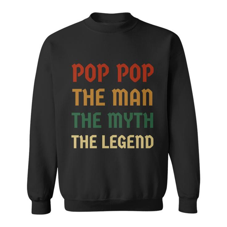 Poppop The Man The Myth The Legend Vintage Daddy Gift Sweatshirt