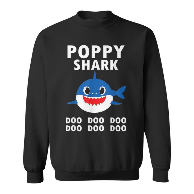 Poppy Shark  Doo Doo Doo Funny Fathers Day Poppy Sweatshirt