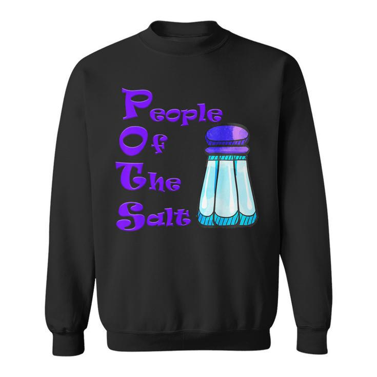 Pots People Of The Salt  Sweatshirt