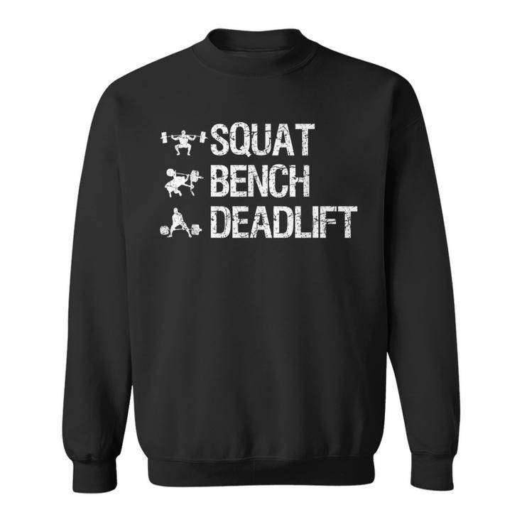 Powerlifting Squat Bench Deadlift Weightlifting Gym Lover  Sweatshirt