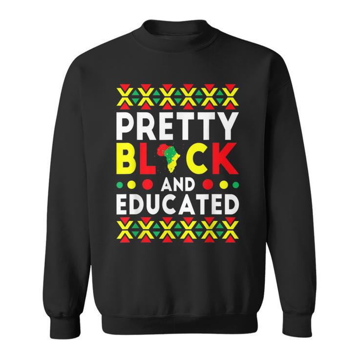 Pretty Black And Educated African Women Black History Month  V10 Sweatshirt