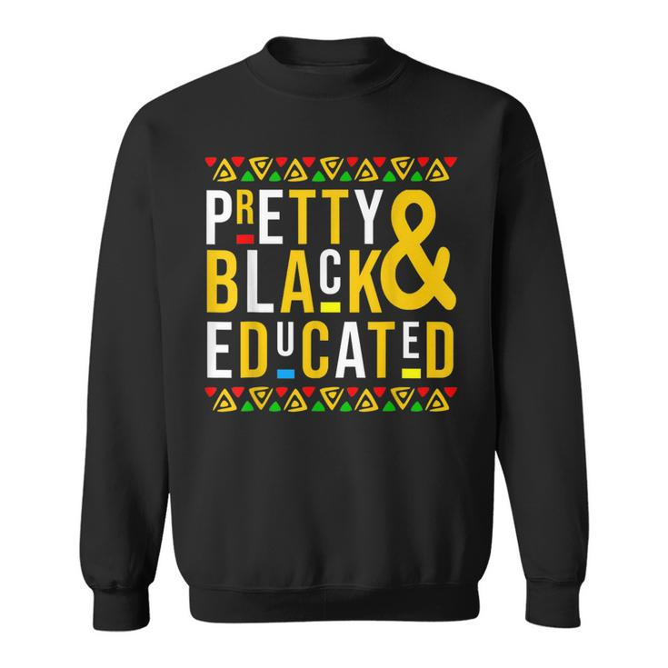 Pretty Black And Educated African Women Black History Month  V7 Sweatshirt