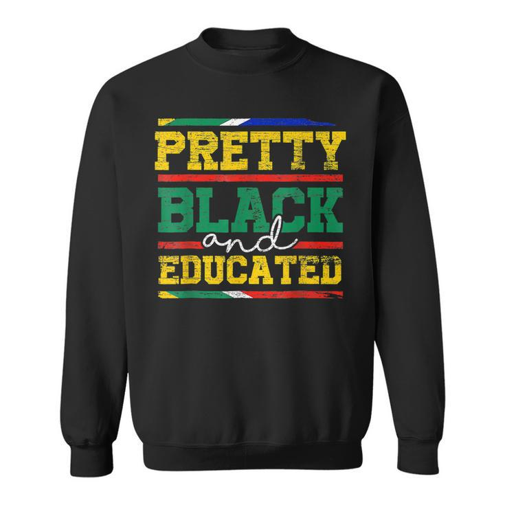 Pretty Black And Educated Black History Blm Melanin Pride  Sweatshirt