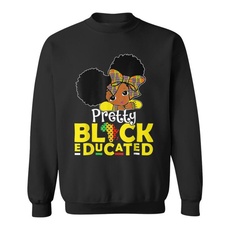 Pretty Black And Educated Black History Month Queen Girls  Sweatshirt