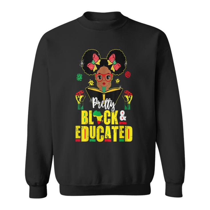 Pretty Black And Educated I Am The Strong African Queen  V9 Sweatshirt