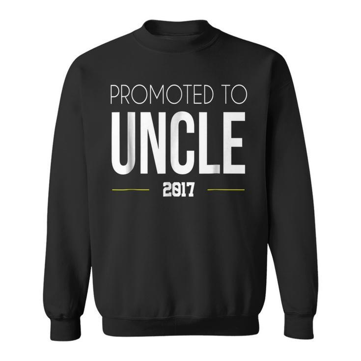 Promoted To Uncle 2017  | Great For New Uncles Sweatshirt