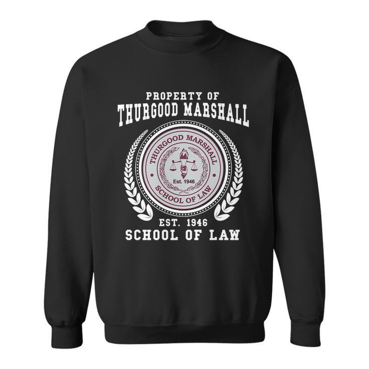 Property Of Thurgood Marshall Est 1946 School Of Law Men Women Sweatshirt Graphic Print Unisex