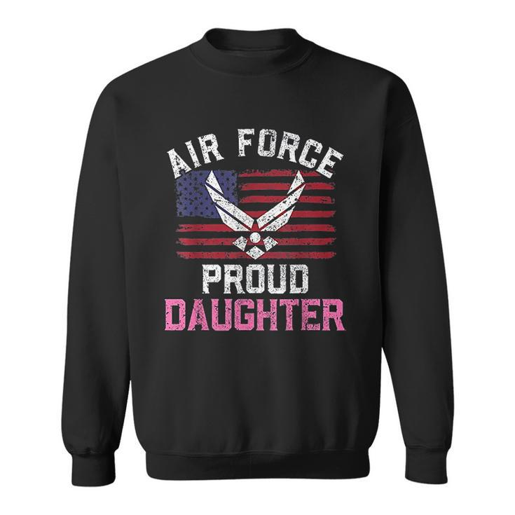 Proud Air Force Daughter American Flag Veteran Gift Men Women Sweatshirt Graphic Print Unisex