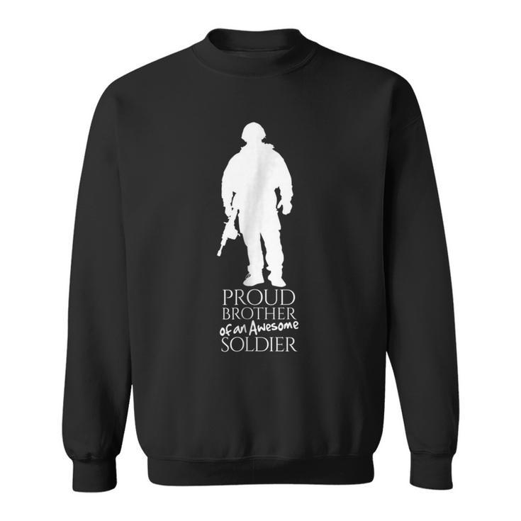 Proud Brother Of A Soldier Sole Silhouette Military T Sweatshirt