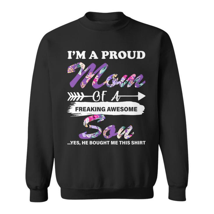 Proud Mom Of A Freaking Awesome Son Sweatshirt