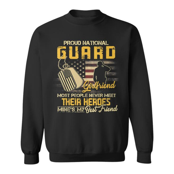 Proud National Guard Girlfriend  Military Girlfriend  Sweatshirt