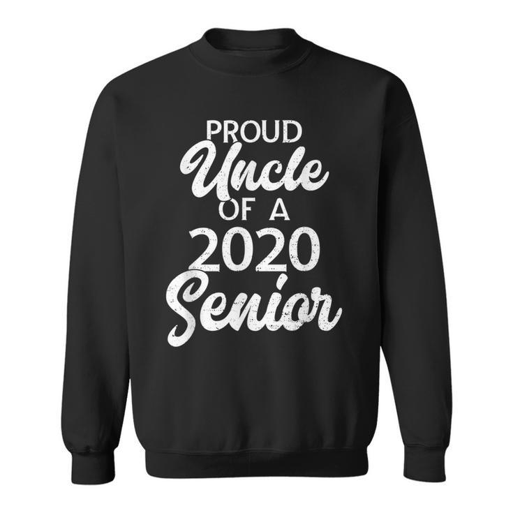 Proud Uncle Of A 2020 Senior High School Graduate Gift Sweatshirt