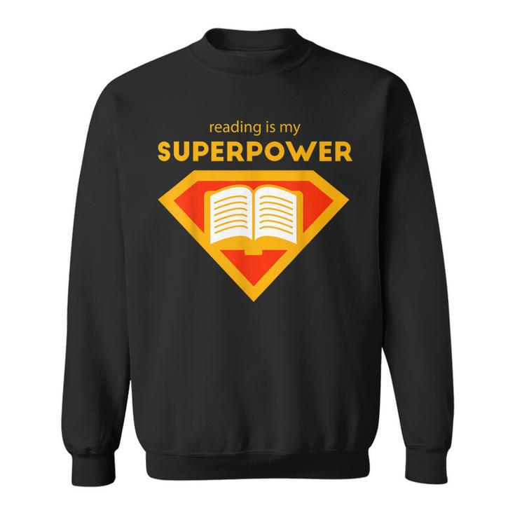 Reading Is My Superpower | Cute Read More Gift Sweatshirt