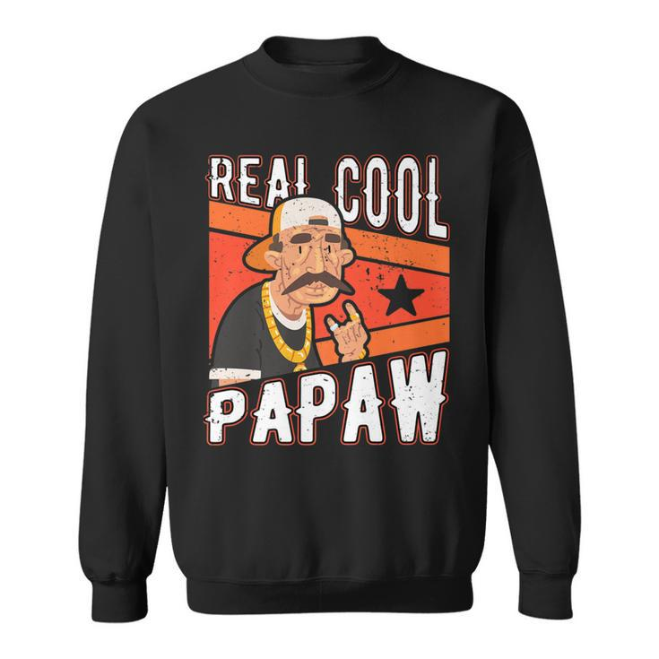 Real Cool Papaw Fun Fathers Day Grandathers Papa Dad Pops   Sweatshirt