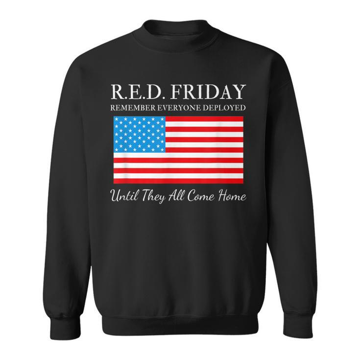 Red Friday Remember Everyone Deployed Until They All Sweatshirt