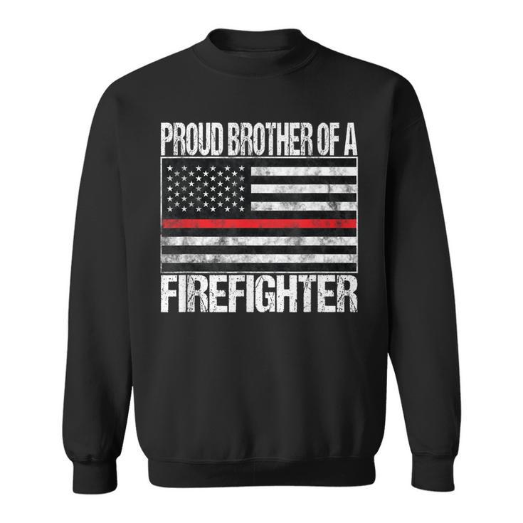 Red Line Flag  Proud Brother Of A Firefighter Fireman  Sweatshirt