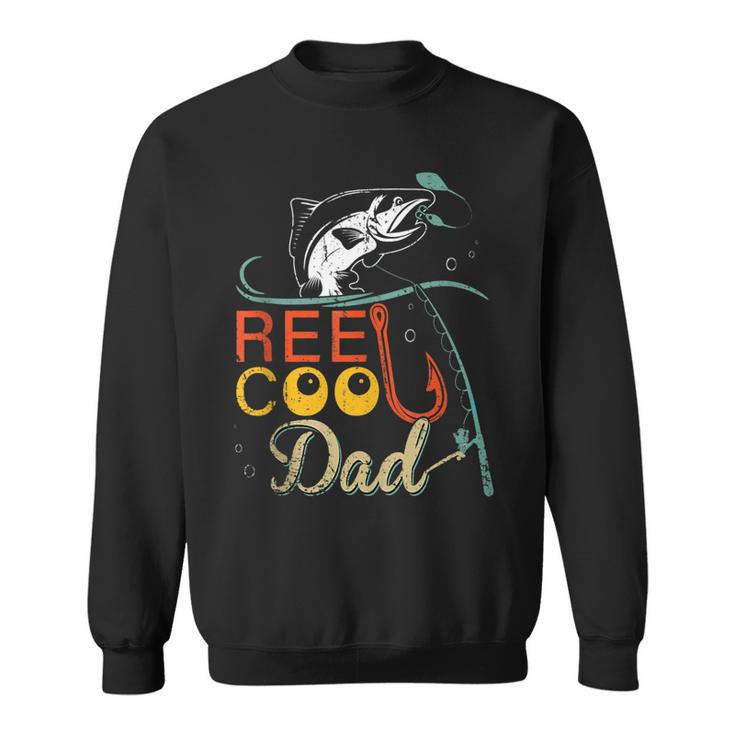 Reel Cool Dad  Fishing Fathers Day Papa Daddy Gift  Sweatshirt