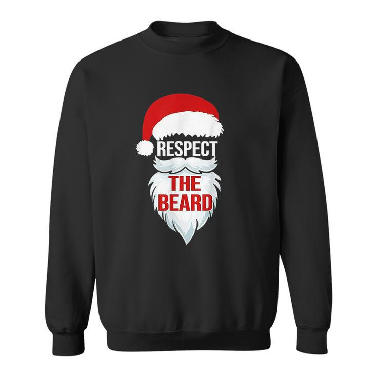 Respect The Beard Santa Claus Christmas Xmas Gifts Men Dad Men Women Sweatshirt Graphic Print Unisex