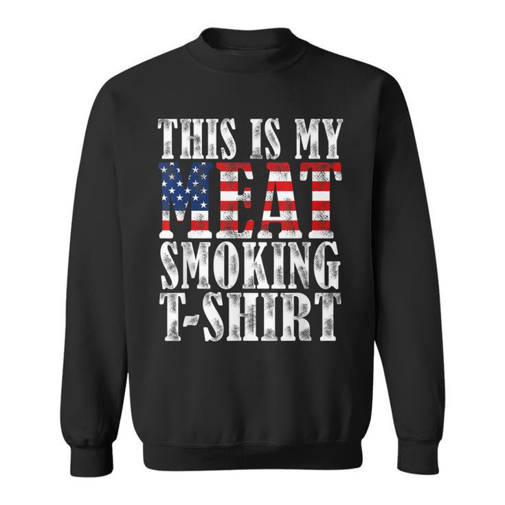 Retro Bbq Smoker Vintage Us Flag This Is My Meat Smoking  Sweatshirt