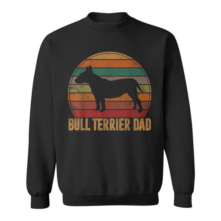 Retro Bull Terrier Dad Bully Daddy Dog Owner Pet Father  Sweatshirt