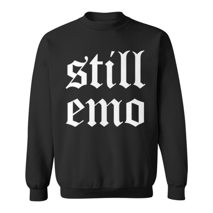 Retro Still Emo 80S 90S Band Goth Gf Punk Gothic Emo  Sweatshirt