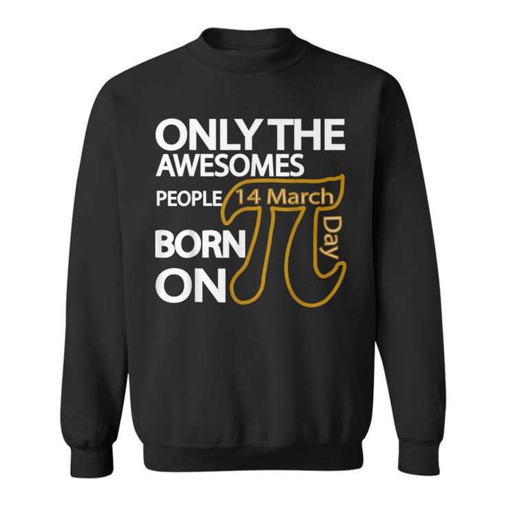 Retro Vintage Awesome People Born Birth On Pi Day  Sweatshirt