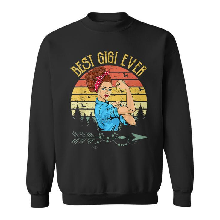Retro Vintage Best Gigi Ever Gigi Gifts Mothers Day Sweatshirt