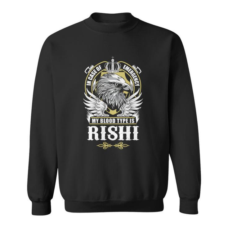 Rishi Name - In Case Of Emergency My Blood Sweatshirt