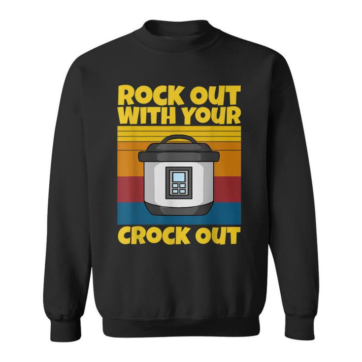 Rock Out With Your Crock Out Vintage Chef Food  Sweatshirt
