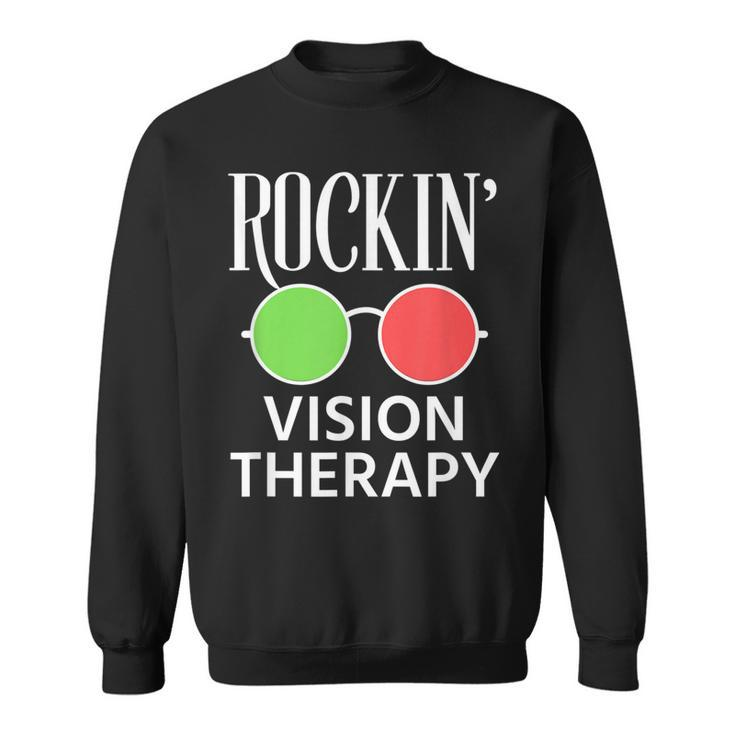 Rockin Vision Therapy Eye Optical Optician Optometry Glasses  Sweatshirt
