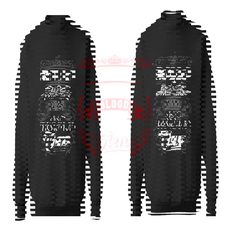 Rollo Blood Runs Through My Veins Sweatshirt
