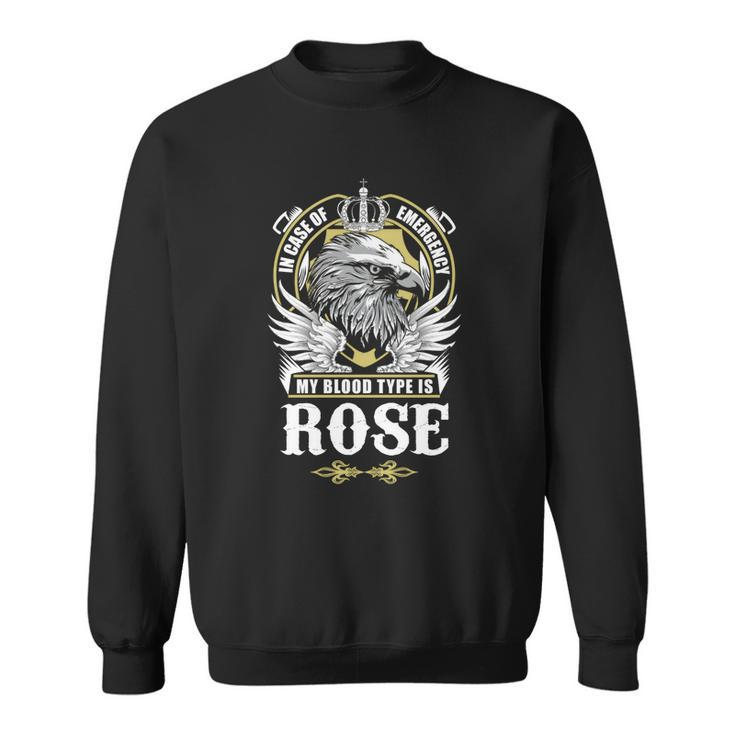 Rose Name  - In Case Of Emergency My Blood  Sweatshirt