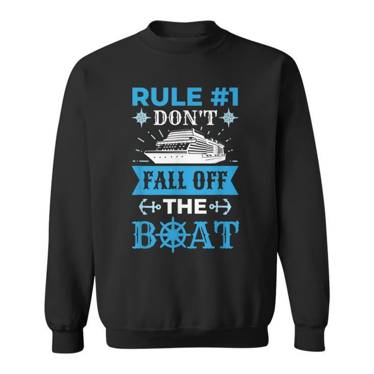 Rule Number 1 Dont Fall Off The Boat Funny Cruise Men Women Sweatshirt Graphic Print Unisex