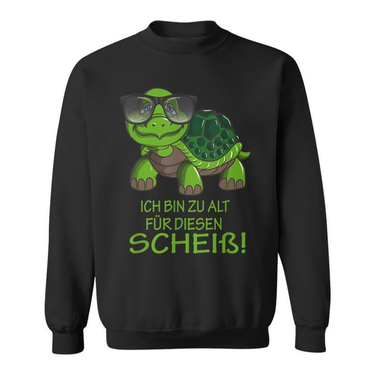 Schildkröte Ich Bin Zu Alt Für Diesen Scheiß Sportler Rente Sweatshirt