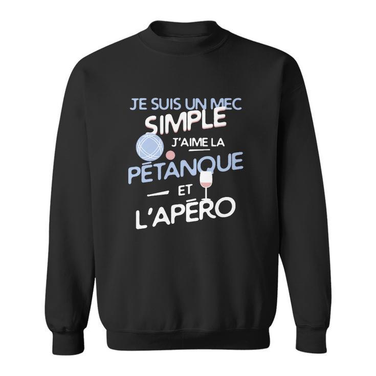 Schwarzes Sweatshirt Je suis un mec simple - Pétanque & Apéro Fan