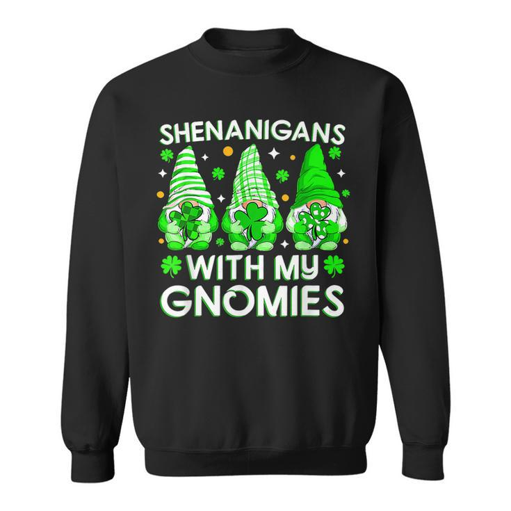 Shenanigans With My Gnomies St Patricks Day Gnomes Irish  Sweatshirt