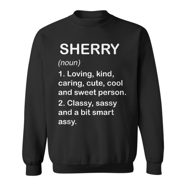 Sherry Definition Personalized Custom Name Loving Kind Men Women Sweatshirt Graphic Print Unisex
