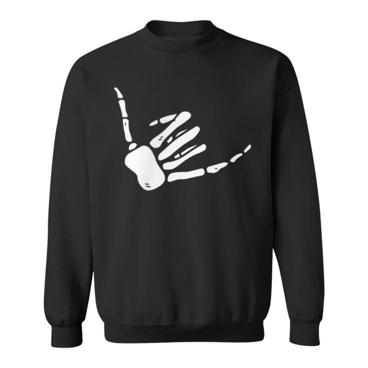 Skeleton Hand Shaka Sign Hang Loose Bones  Sweatshirt