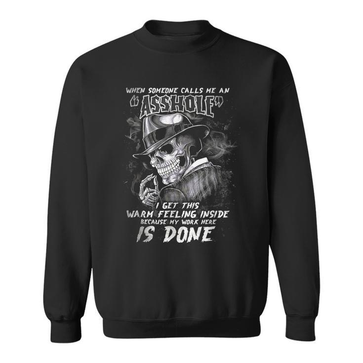 Skull When Someone Call Me An Asshole I Get This Feeling  Sweatshirt