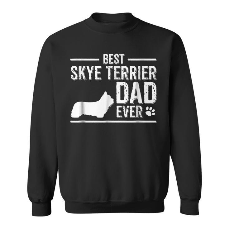 Skye Terrier Dad  Best Dog Owner Ever Gift For Mens Sweatshirt