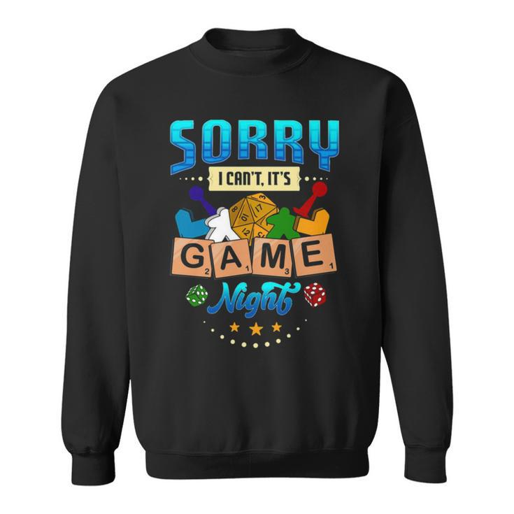 Sorry I Can’T It’S Game Night Boardgame Sweatshirt