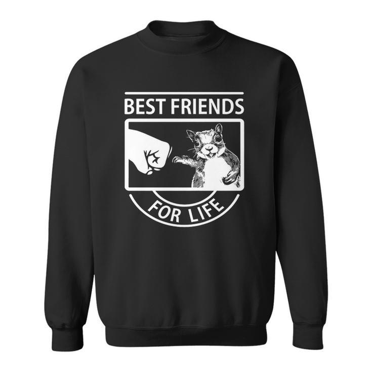 Squirrel Best Friend For Life Frontside Best Friend Gifts Men Women Sweatshirt Graphic Print Unisex