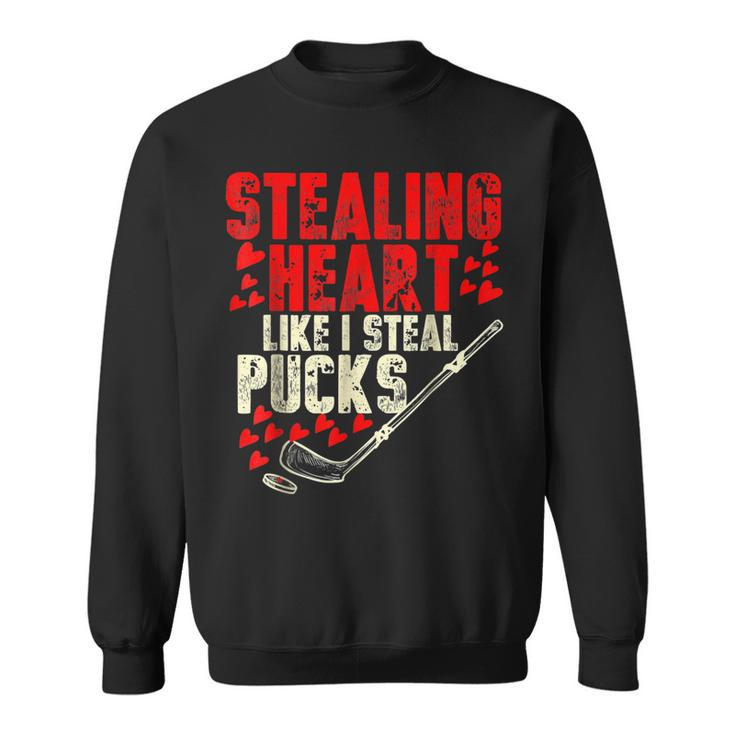 Stealing Heart Like I Steal Pucks Funny Valentine Ice Hockey  V2 Sweatshirt