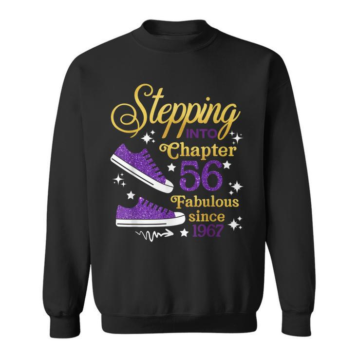 Stepping Into Chapter 56 Fabulous Since 1967 56Th Birthday  Sweatshirt