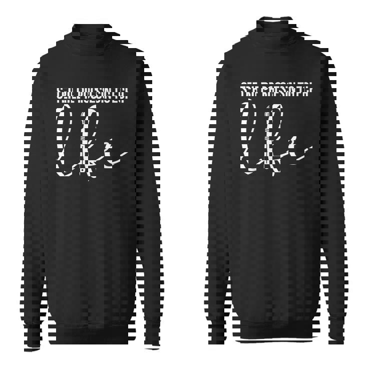 Sterile Processing Tech Life Sterile Processing Technician Sweatshirt